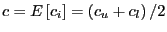 $ c=E\left[ c_{i}\right] =\left( c_{u}+c_{l}\right) /2$