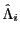 $ \hat{\Lambda}_{i}$