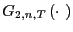 $ G_{2,n,T}\left( \cdot\text{ }\right) $