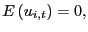 $ E\left( u_{i,t}\right) =0,$