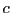$ c$