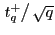 $ \left. t_{q}^{+}\right/ \sqrt{q}$