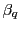 $ \beta_{q}$