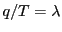 $ q/T=\lambda$