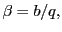 $ \beta=b/q,$