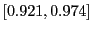 $ \left[ 0.921,0.974\right] $