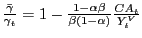 $ \frac{\bar{\gamma}}{\gamma_{t} }=1-\frac{1-\alpha\beta}{\beta(1-\alpha )}\frac{CA_{t} }{Y_{t}^{V} }$