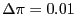 $ {\small\Delta\pi=0.01}$