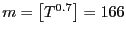 $ m=\left[ T^{0.7}\right] =166$