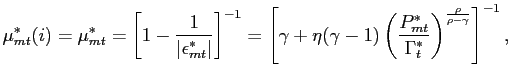 $\displaystyle \mu^{*}_{mt}(i)= \mu^{*}_{mt} = \left[ 1-\frac{1}{\left\vert \eps... ...ac{P^{*}_{mt}}{\Gamma^{*}_{t}}\right) ^{\frac{\rho}{\rho-\gamma}}\right] ^{-1},$