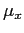 $ \mu_{x}$