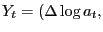 $ Y_{t}=(\Delta\log a_{t},$