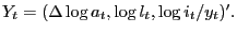 $ Y_{t}=(\Delta\log a_{t},\log l_{t},\log i_{t}/y_{t})^{\prime}.$