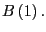$ B\left( 1\right) .$