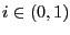 $ i\in(0,1)$