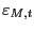 $ \varepsilon_{M,t}$