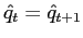 $\displaystyle \hat{q}_{t}=\hat{q}_{t+1}$