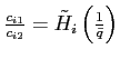 $ \frac{c_{i1}}{c_{i2}}=\tilde{H}_{i}\left( \frac{1}{\bar{q}}\right) $
