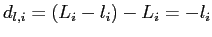 $ d_{l,i}=\left( L_{i}-l_{i}\right) -L_{i}=-l_{i}$