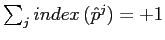 $ \sum_{j}index\left( \hat{p}^{j}\right) =+1$