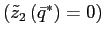 $ \left( \tilde{z}_{2}\left( \bar{q}^{\ast}\right) =0\right) $