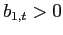 $ b_{1,t}>0$