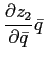 $\displaystyle \frac{\partial z_{2}}{\partial\bar{q}}\bar{q}$