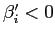 $ \beta_{i}^{\prime }<0$