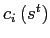 $ c_{i}\left( s^{t}\right) $