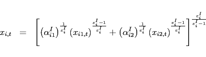 \begin{eqnarray*} x_{i,t}&=&\left[ \left( \alpha _{i1}^{I}\right) ^{\frac{1}{\varepsilon_{i} ^{I}} }\left( x_{i1,t}\right) ^{\frac{\varepsilon_{i} ^{I}-1}{\varepsilon_{i} ^{I}} }+\left( \alpha _{i2}^{I}\right) ^{\frac{1}{\varepsilon_{i} ^{I}}}\left( x_{i2,t}\right) ^{\frac{\varepsilon_{i} ^{I}-1}{\varepsilon_{i} ^{I}}}\right] ^{ \frac{\varepsilon_{i} ^{I}}{\varepsilon_{i} ^{I}-1}} \end{eqnarray*}