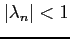$\vert\lambda_{n}\vert<1$