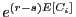 $ e^{\left( r-s\right) E\left[ C_{i}\right] }$