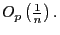 $ O_{p}\left( \frac{1}{n}\right) .$