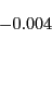 \begin{displaymath} \begin{array}[c]{c} -0.004\ \text{ } \end{array}\end{displaymath}