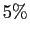 $ 5\%$