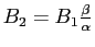 $ B_{2}=B_{1}\frac{\beta}{\alpha}$