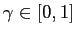 $ \gamma\in\left[ 0,1\right] $