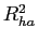 $ R_{ha}^{2}$