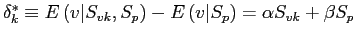 $ \delta_{k}^{\ast}\equiv E\left( v\vert S_{vk},S_{p}\right) -E\left( v\vert S_{p}\right) =\alpha S_{vk}+\beta S_{p}$