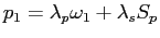 $\displaystyle p_{1}=\lambda_{p}\omega_{1}+\lambda_{s}S_{p}$