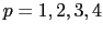 $ p=1,2,3,4$
