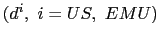 $ (d^{i},\ i=US,\ EMU)$