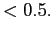 $ {\small <0.5.}$