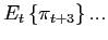 $ E_{t}\left\{ \pi_{t+3}\right\} ...$
