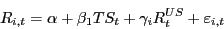 \begin{displaymath} R_{i,t} =\alpha +\beta _1 TS_t +\gamma _i R_t^{US} +\varepsilon _{i,t} \end{displaymath}