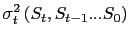 $\displaystyle \sigma_{t}^{2}\left( S_{t},S_{t-1}...S_{0}\right)$