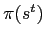 $ \pi(s^{t})$