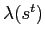 $ \lambda(s^{t})$