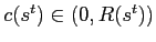 $ c(s^{t})\in(0,R(s^{t}))$