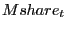 $\displaystyle Mshare_{t}$